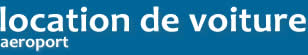 Location de Voiture Aeroport